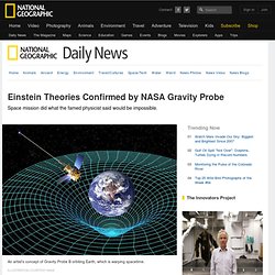 Einstein Theories Confirmed by NASA Gravity Probe