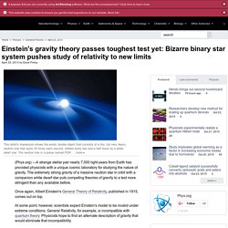 Einstein's gravity theory passes toughest test yet: Bizarre binary star system pushes study of relativity to new limits