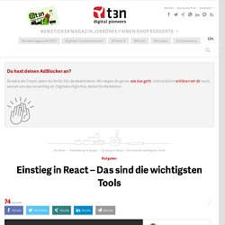 Einstieg in React – Das sind die wichtigsten Tools