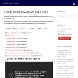 Ejemplos de exámenes DELF DALF - Instituto Cultural Francés de Sevilla