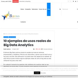 10 ejemplos de usos reales de Big Data Analytics - BAOSS
