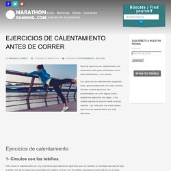 EJERCICIOS DE CALENTAMIENTO ANTES DE CORRER – Marathon Ranking