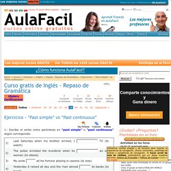 Curso gratis de Inglés - Repaso de Gramática - Ejercicios - "Past simple" vs "Past continuous"