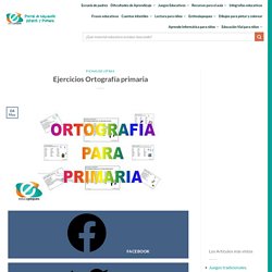 【 Ejercicios De Ortografía Para Niños Primaria 】