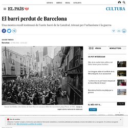 El barri perdut de Barcelona