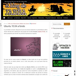 El blog de Jabba: Ubuntu 10.04 a fondo