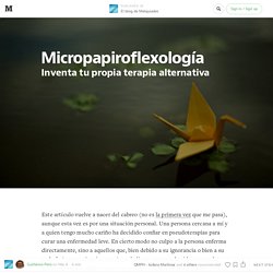 Micropapiroflexología — El blog de Melquíades