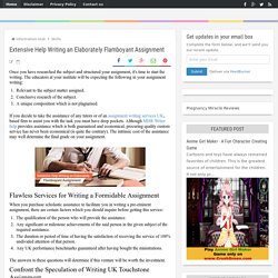 Extensive Help Writing an Elaborately Flamboyant Assignment - Information Hub