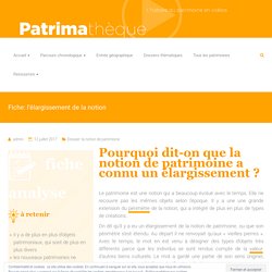 Fiche: l’élargissement de la notion – Patrimathèque