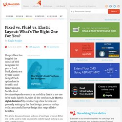 Fixed vs. Fluid vs. Elastic Layout: What&#039;s The Right One Fo