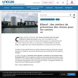 Elbeuf : des ateliers de prévention des chutes pour les (...) - UNCCAS