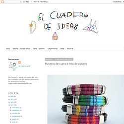 Pulseras de cuero e hilo de colores