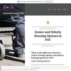 Senior and Elderly Housing Options in NYC – Assisted Living NYC