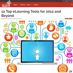 12 Top eLearning Tools for 2012 and Beyond - Getting Smart by Melissa A. Venable