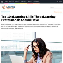 Top 10 eLearning Skills That eLearning Professionals Should Have