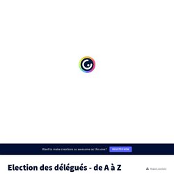 Election des délégués - de A à Z by Bénédicte Tratnjek on Genially