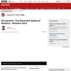 US election: The Disunited States of America - whoever wins