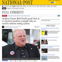 Rob Ford’s good shot at re-election another reason for electoral reform