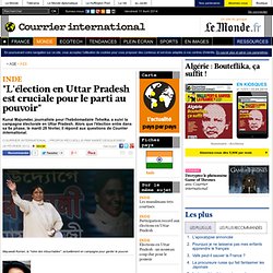 "L'élection en Uttar Pradesh est cruciale pour le parti au pouvoir"