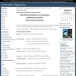 Procès verbal d'élection du nouveau bureau - Gironde Vigilante