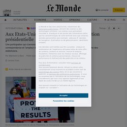 Aux Etats-Unis, la presse, arbitre de l’élection présidentielle