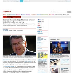 Tory election strategist Lynton Crosby linked to Malta tax haven