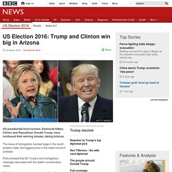 US Election 2016: Trump and Clinton win big in Arizona