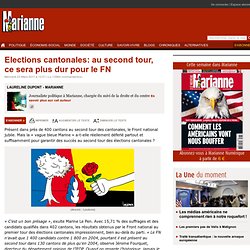 Elections cantonales: au second tour, ce sera plus dur pour le FN