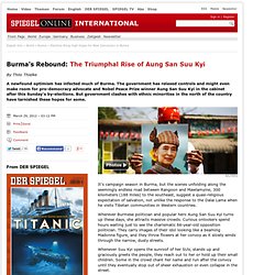 Burma's Rebound: The Triumphal Rise of Aung San Suu Kyi - SPIEGEL ONLINE - News - International