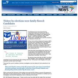 Tlokwe by-elections were fatally flawed: Candidates:Monday 12 January 2015