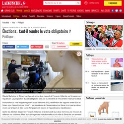 Élections : faut-il rendre le vote obligatoire ? - 16/04/2015 - ladepeche.fr