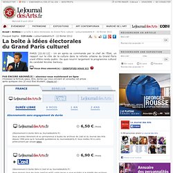 La boîte à idées électorales du Grand Paris culturel - LeJournaldesArts.fr - 22 février 2012
