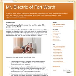 Mr. Electric of Fort Worth: Appreciate yourself with our service and live safe - Mr. Electric of Fort Worth