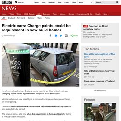 Electric cars: Charge points could be requirement in new build homes