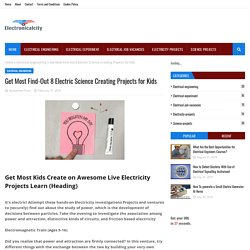 Get Most Find-Out 8 Electric Science Creating Projects for Kids