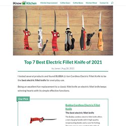 Top 7 Best Electric Fillet Knife Of 2021 (Expert Guide□)