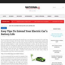 Easy Tips To Extend Your Electric Car’s Battery Life
