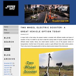 Two wheel electric scooter- A great vehicle option today