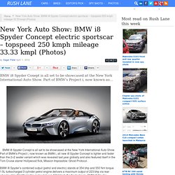 New York Auto Show: BMW i8 Spyder Concept electric sportscar - topspeed 250 kmph mileage 33.33 kmpl (Photos)