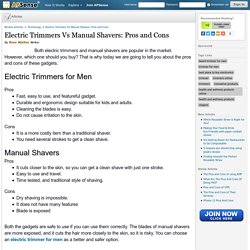 Electric Trimmers Vs Manual Shavers: Pros and Cons by Rose Walker