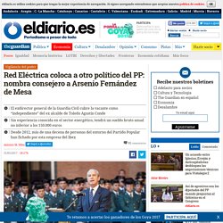 Red Eléctrica coloca a otro político del PP: nombra consejero a Arsenio Fernández de Mesa