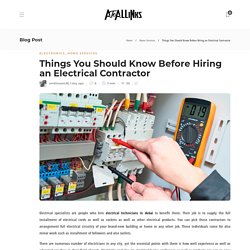 Things You Should Know Before Hiring an Electrical Contractor - AtoAllinks