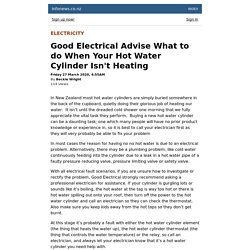 Good Electrical Advise What to do When Your Hot Water Cylinder Isn't Heating