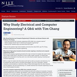Features: Why Study Electrical and Computer Engineering?