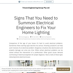 Signs that You Need to Summon Electrical Engineers to Fix your Home Lighting