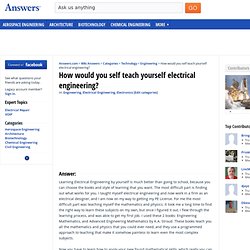 How would you self teach yourself electrical engineering