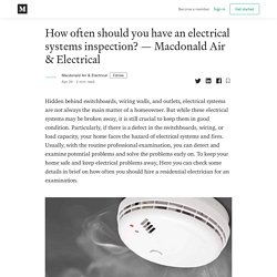How often should you have an electrical systems inspection? — Macdonald Air & Electrical
