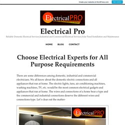Choose Electrical Experts for All Purpose Requirements