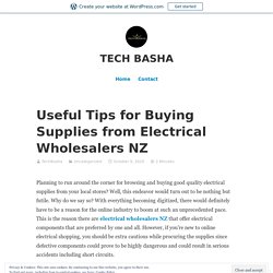 Useful Tips for Buying Supplies from Electrical Wholesalers NZ – TECH BASHA