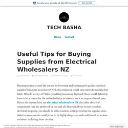 Useful Tips for Buying Supplies from Electrical Wholesalers NZ – TECH BASHA